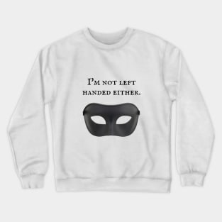 The Princess Bride/Left Handed Crewneck Sweatshirt